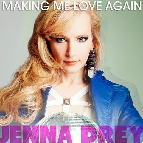 Making Me Love Again