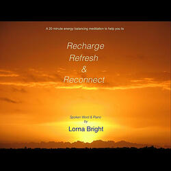 Recharge Refresh Reconnect Meditation