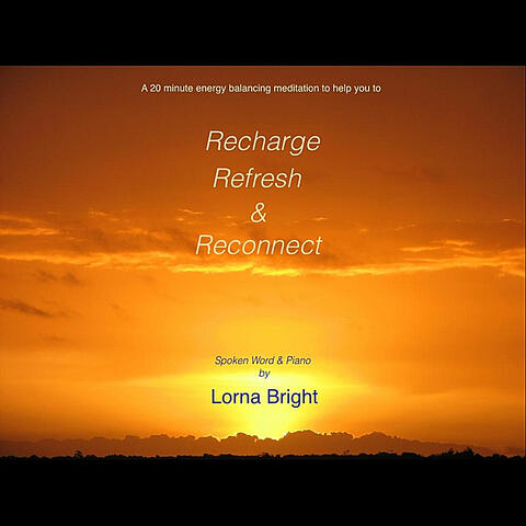 Recharge Refresh Reconnect: Meditation