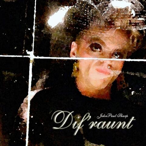 Dif'raunt