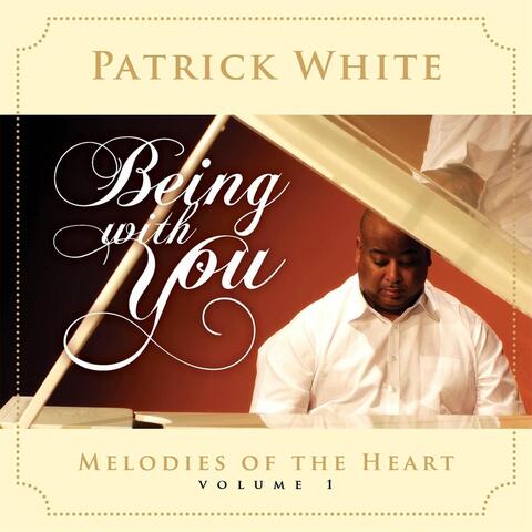 Melodies of the Heart, Vol. 1: Being With You