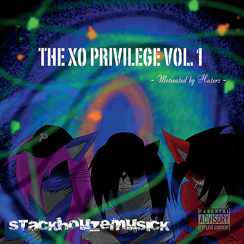 The Xo Privilege, Vol. 1: Motivated By Haterz