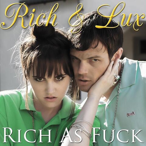 Rich as Fuck
