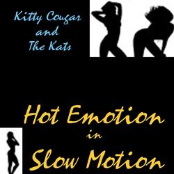 Hot Emotion in Slow Motion