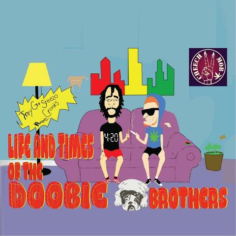 Life and Times of the Doobie Brothers (Cheech Mob)