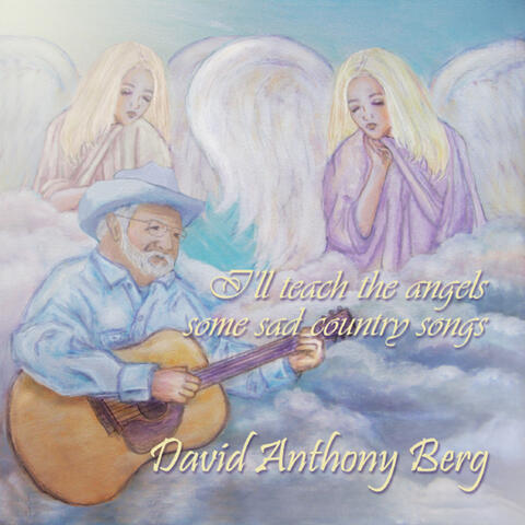 I'll Teach the Angels Some Sad Country Songs