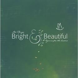 All Things Bright and Beautiful