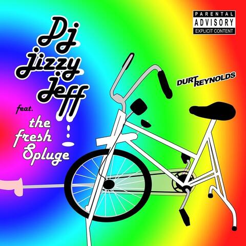 DJ Jizzy Jeff (feat. The Fresh Spluge)