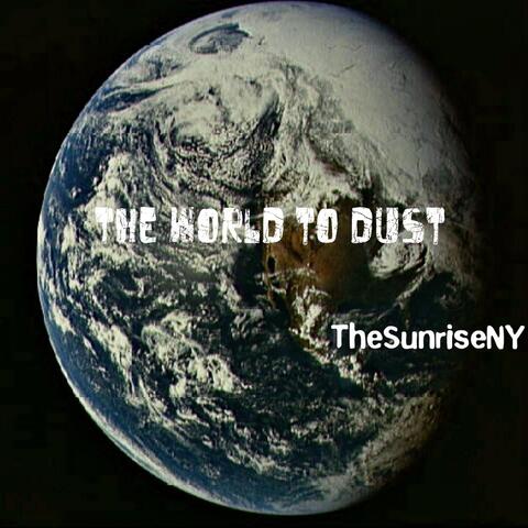 The World to Dust