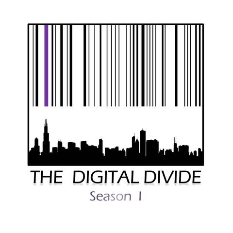 The Digital Divide: Season 1