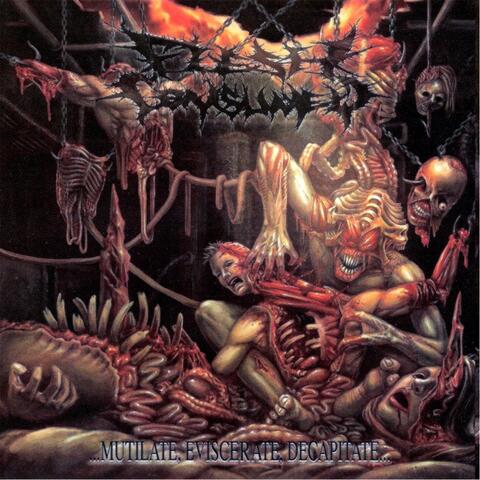 Mutilate, Eviscerate, Decapitate