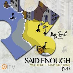 Said Enough, Pt. 2 (feat. Yaa Pono & Camie)