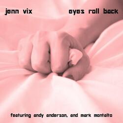 Eyes Roll Back (feat. Andy Andrrson & Mark Montalto)