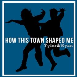 How This Town Shaped Me