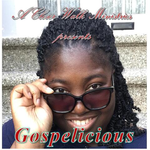 Gospelicious (A Closer Walk Ministries Presents)