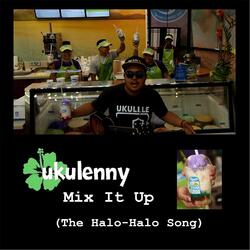Mix It Up (The Halo-Halo Song)