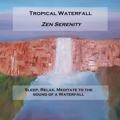 Tropical Waterfall - Sleep, Relax, Meditate