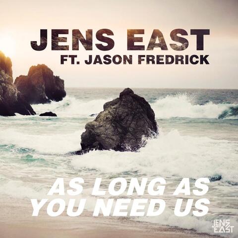 As Long as You Need Us (feat. Jason Fredrick)