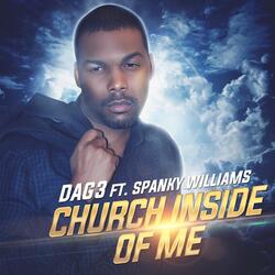 Church Inside of Me (feat. Spanky Williams)