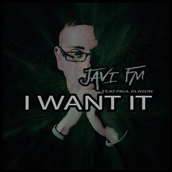 I Want It (Radio Edit) [feat. Paul Klason]