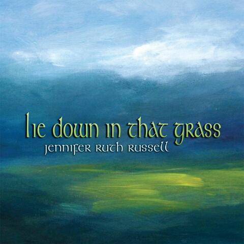 Lie Down in That Grass