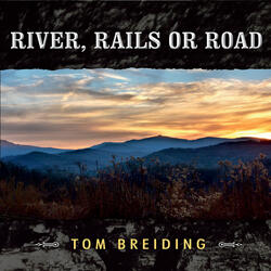 River, Rails or Road (Reprise)