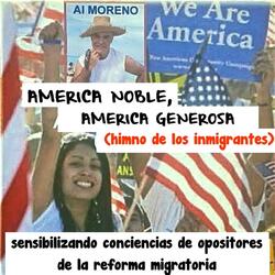 America Noble, America Generosa (Himno de los Inmigrantes)