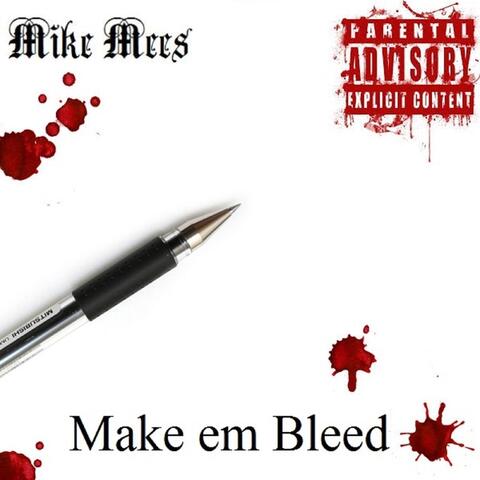 Make Em' Bleed