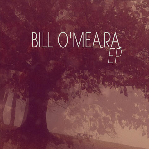 Bill O'Meara - EP