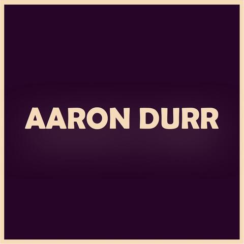 Aaron Durr, Vol. 1