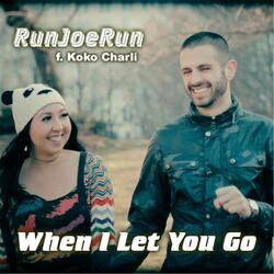 When I Let You Go (feat. Koko Charli)