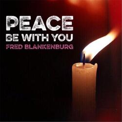 Peace Be With You