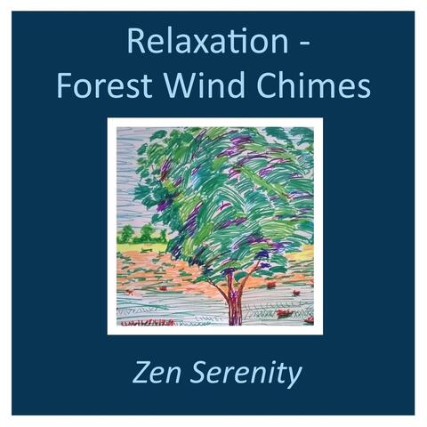 Relaxation - Forest Wind Chimes
