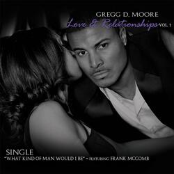 What Kind of Man Would I Be (feat. Frank McComb)