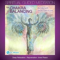Spiritual Guided Meditation for Chakra Balancing: Deep Relaxation, Rejuvenation, Inner Peace