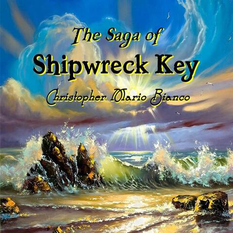 The Saga of Shipwreck Key