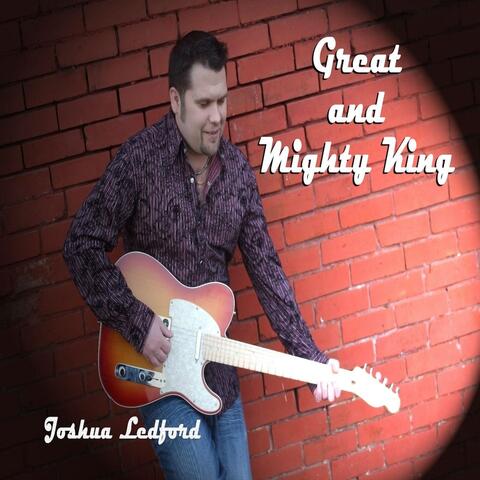 Great and Mighty King