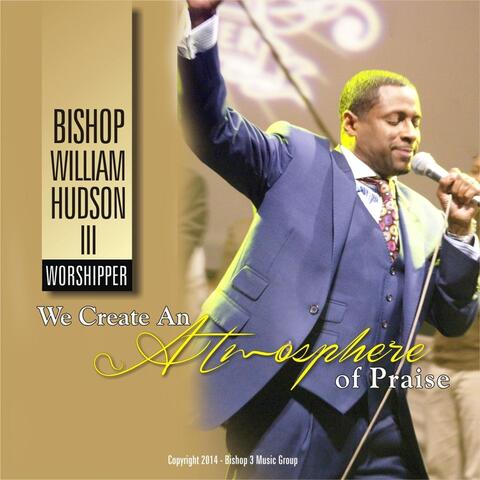 We Create an Atmosphere of Praise