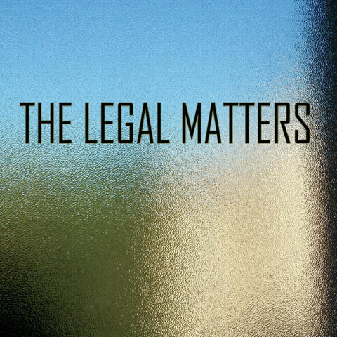 The Legal Matters