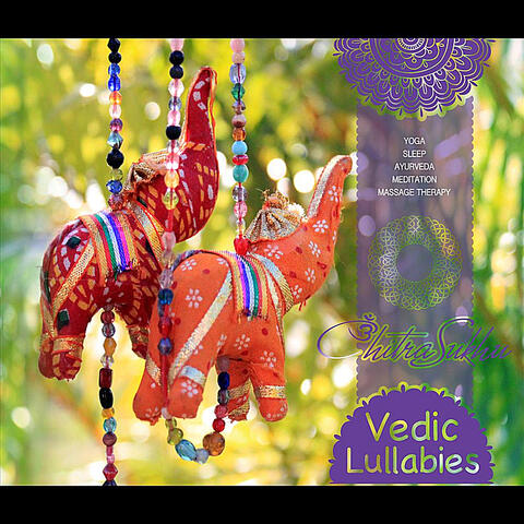 Vedic Lullabies - For Sleep, Yoga, Meditation, Ayurveda And Massage Therapy