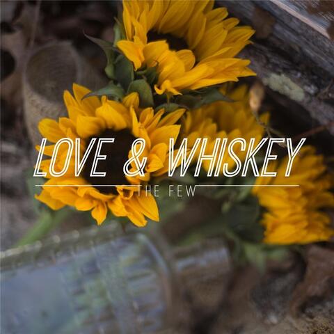Love & Whiskey