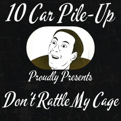 Don't Rattle My Cage