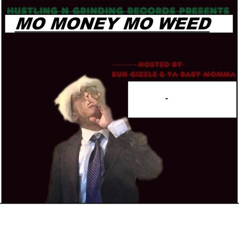 Mo Money Mo Weed (Weed-a-Holic)