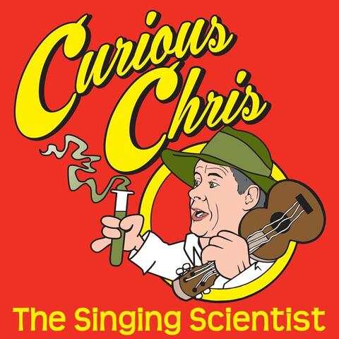 Curious Chris, The Singing Scientist
