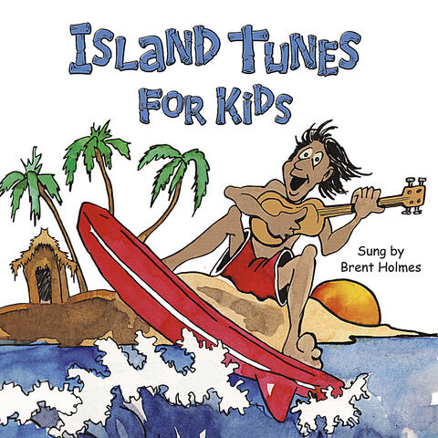 Island Tunes for Kids (Hawaiian Version)