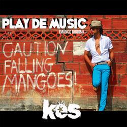 Play De Music (Mango Riddim)