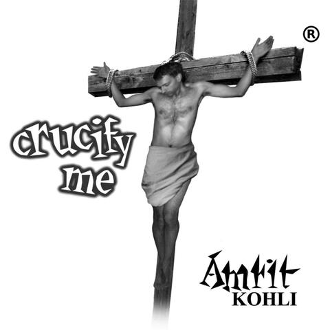 Crucify Me