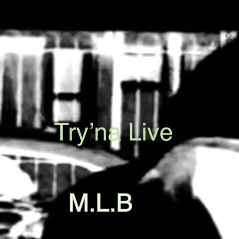 Try'na Live