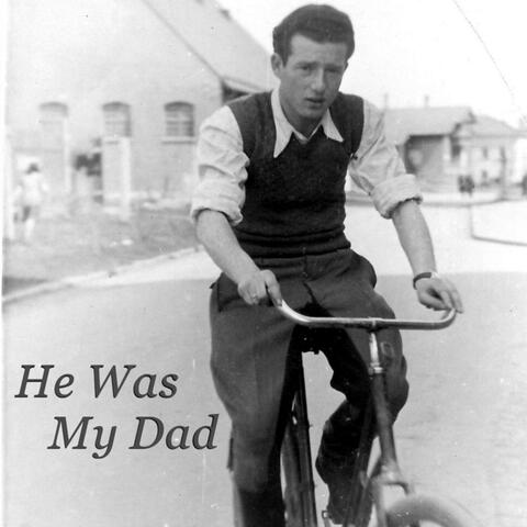 He Was My Dad