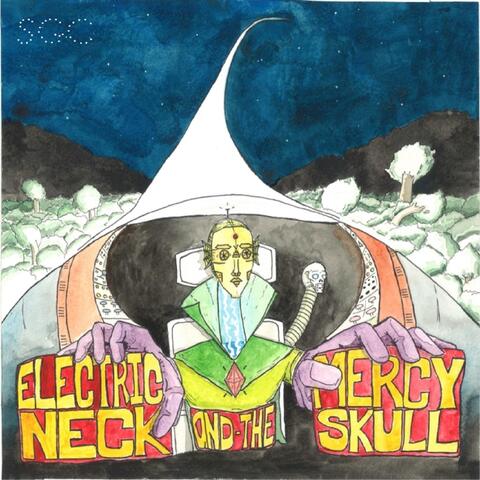Electric Neck and the Mercy Skull